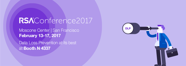 Meet Us at RSA Conference 2017 to Fully Explore DLP